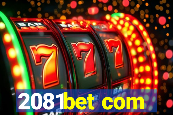 2081bet com